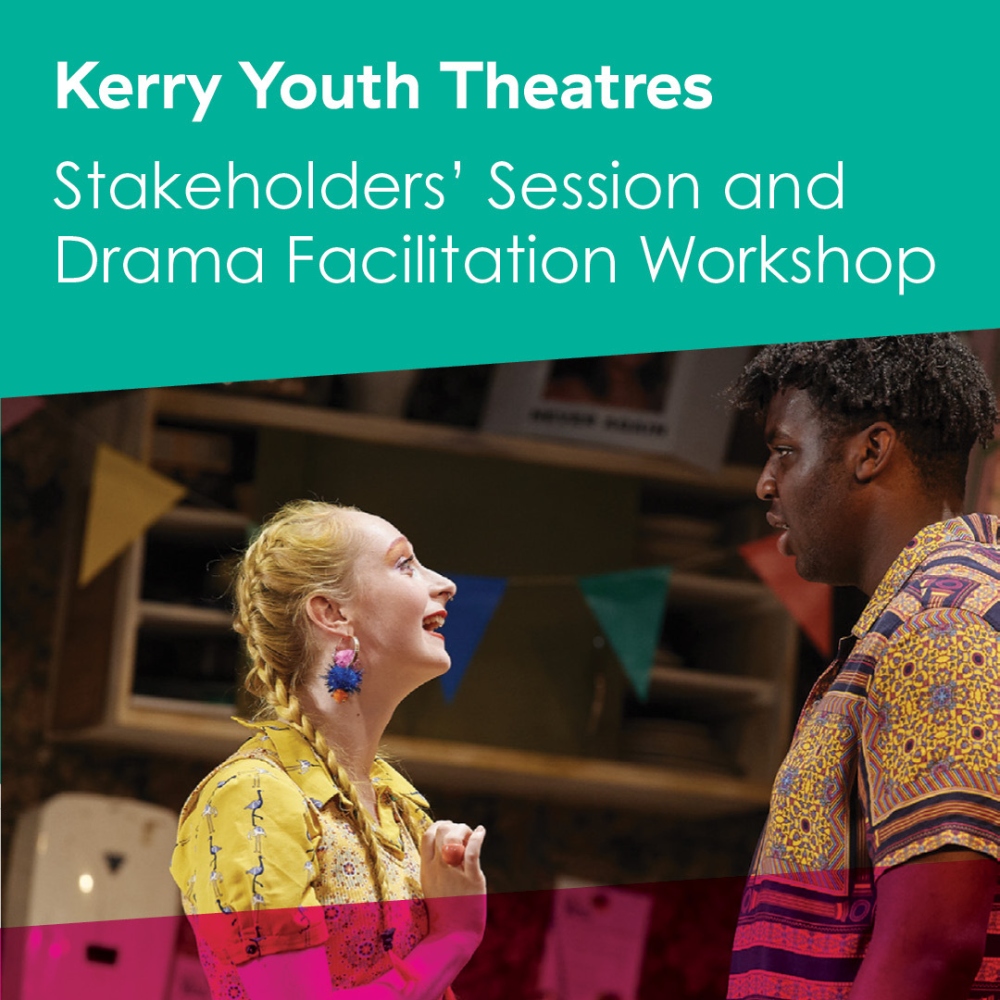Kerry Youth Theatre Information Session Facilitation Workshop Insta Post
